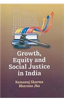 Growth Equity and Social Justice in India