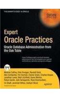 Expert Oracle Practices: Oracle Database Administration from the Oak Table