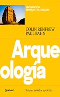 Arqueologia: Teorias, metodos y practica