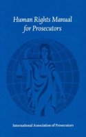 Human Rights Manual for Prosecutors