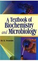 A Textbook of Biochemistry and Microbiology