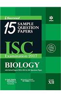 I-Succeed 15 Sample Question Papers Isc Examination 2017 - Biology Cla