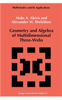 Geometry and Algebra of Multidimensional Three-Webs