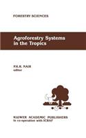 Agroforestry Systems in the Tropics