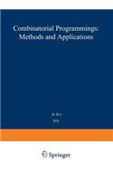 Combinatorial Programming: Methods and Applications: Proceedings of the NATO Advanced Study Institute Held at the Palais Des Congrès, Versailles, France, 2-13 September, 1974