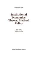 Institutional Economics: Theory, Method, Policy