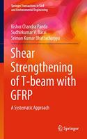 Shear Strengthening of T-Beam with Gfrp