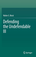 Defending the Undefendable III