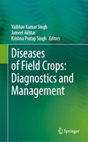 Diseases of Field Crops: Diagnostics and Management