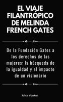 El viaje filantrópico de Melinda French Gates