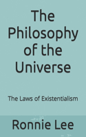 The Philosophy of the Universe