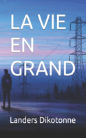 Vie En Grand