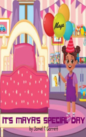 It's Maya's Special Day