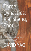 Three Dynasties: Xia, Shang, Zhou: HSK Chinese History Story Reading Vol 2/14(Chinese Culture Story)