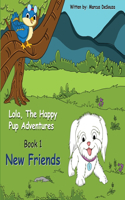 Lola, The Happy Pup Adventures- Book 1 New Friends