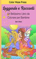 Leggende e Racconti - Un Bellissimo Libro da Colorare per Bambine