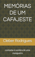 Memórias de Um Cafajeste: contadas a sombra de uma mangueira