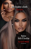 Nadine Hello & Goodbye