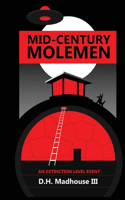 Mid-Century Mole Men: An Extinction Level Event