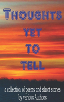 Thoughts Yet to Tell