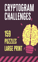Cryptogram Challenges: 159 Large Print Cryptograms Puzzles For Adults to Enjoy Challenging Your Brain