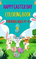 Happy Easter Day Coloring Book for Kids Ages 4-8: A Big Fun Easter Coloring Book of Easter Bunnies, Easter Eggs, Easter Baskets & chicken(Amazing Gifts for children's)