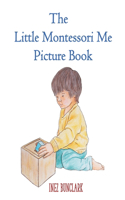 Little Montessori Me Picture Book: Montessori Story Book