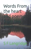 Words From the heart and poems from the mind
