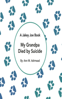 My Grandpa Died by Suicide