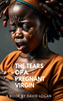 Tears Of A Pregnant Virgin