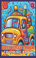 Cute Litlle Truck Coloring Book