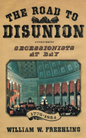 The Road to Disunion, Volume I