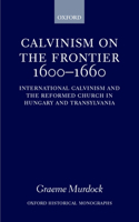 Calvinism on the Frontier, 1600-1660