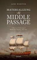 Materializing the Middle Passage