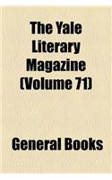 The Yale Literary Magazine (Volume 71)