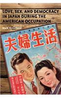 Love, Sex, and Democracy in Japan During the American Occupation