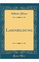 Laienbildung (Classic Reprint)