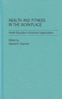 Health and Fitness in the Workplace