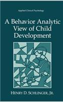 Behavior Analytic View of Child Development