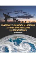Handbook of Frequency Allocations and Spectrum Protection for Scientific Uses