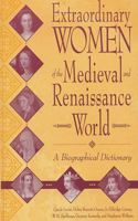 Extraordinary Women of the Medieval and Renaissance World