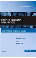 Complex Coronary Intervention, an Issue of Interventional Cardiology Clinics