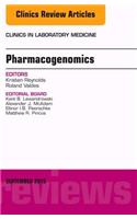 Pharmacogenomics and Precision Medicine, an Issue of the Clinics in Laboratory Medicine