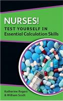 Nurses! Test yourself in Essential Calculation Skills