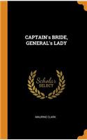 Captain's Bride, General's Lady