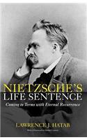 Nietzsche's Life Sentence