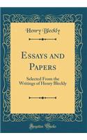 Essays and Papers: Selected from the Writings of Henry Bleckly (Classic Reprint)