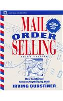 Mail Order Selling: How to Market Almost Anything by Mail