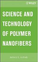 Science and Technology of Polymer Nanofibers