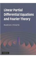 Linear Partial Differential Equations and Fourier Theory